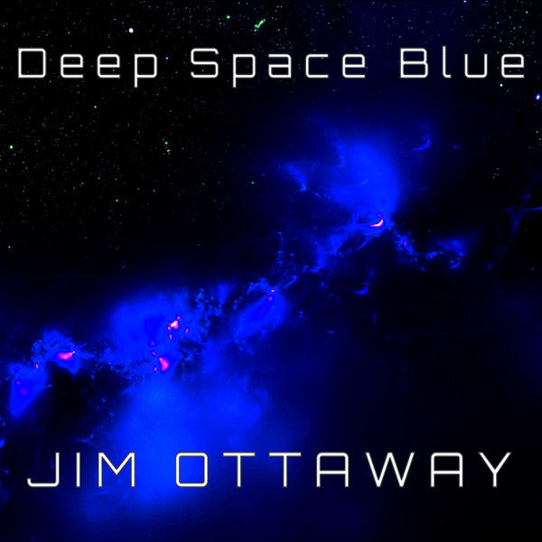 OTTAWAY, JIM - DEEP SPACE BLUE - CD