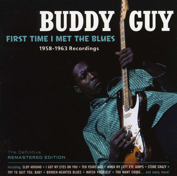 GUY, BUDDY - FIRST TIME I MET THE BLUES : 1958 - 1963 - CD