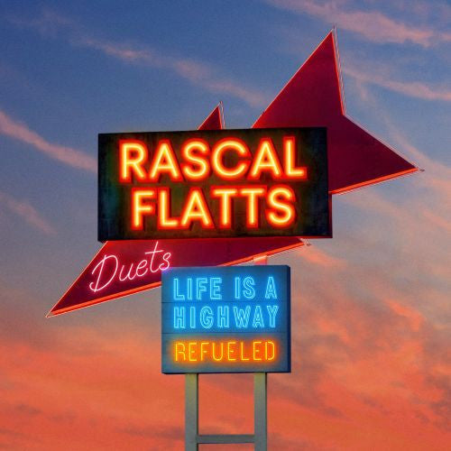RASCAL FLATTS - LIFE IS A HIGHWAY: REFUELED DUETS - CD