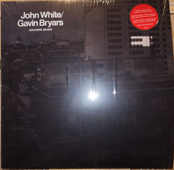 WHITE, JOHN / GAVIN BRYARS - MACHINE MUSIC : 2025 REISSUE - LP