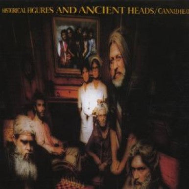 CANNED HEAT - HISTORICAL FIGURES & ANCIENT HEADS + 1 - CD