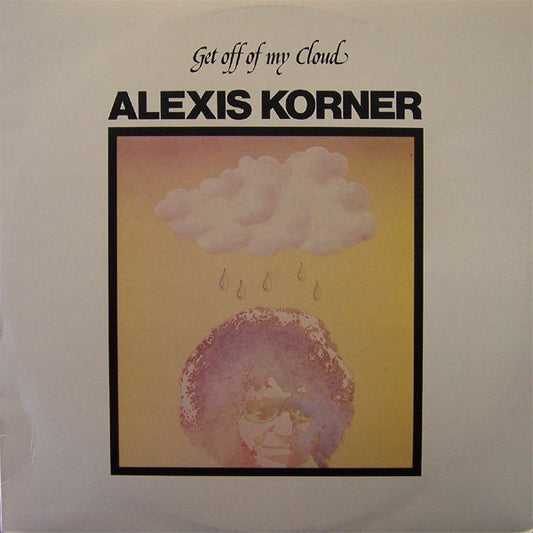 KORNER, ALEXIS - GET OFF OF MY CLOUD (AUST.PRESS/TOADSTOO - LP