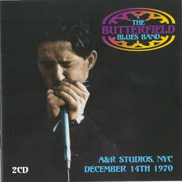 BUTTERFIELD, PAUL BLUES BAND - A&R STUDIOS NYC DECEMBER 1970 : 2CD - CD