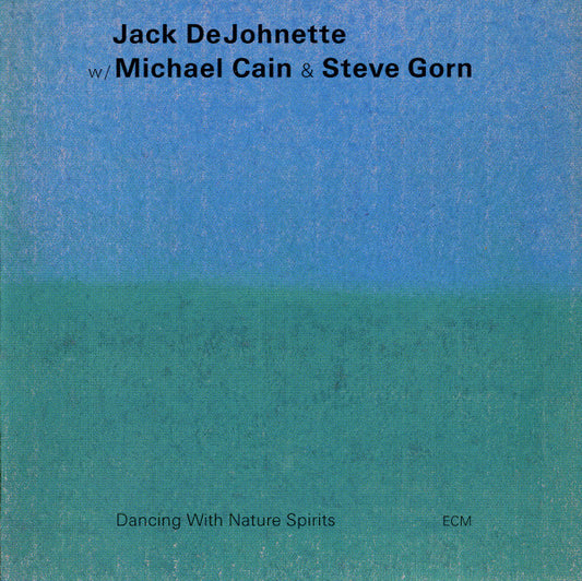 DEJOHNETTE, JACK / CAIN, MICHAEL / GORN - DANCING WITH NATURE SPIRITS - CD