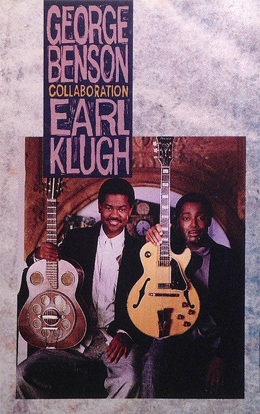 BENSON, GEORGE & EARL KLUGH - COLLABORATION (CASSETTE) - CS