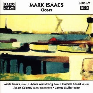 ISAACS, MARK - CLOSER - CD