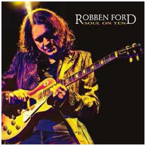 FORD, ROBBEN - SOUL ON TEN - CD