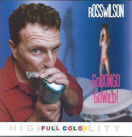 WILSON, ROSS - GO BONGO GO WILD ! - CD