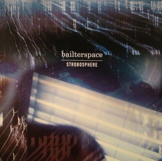 BAILTERSPACE - STROBOSPHERE - LP