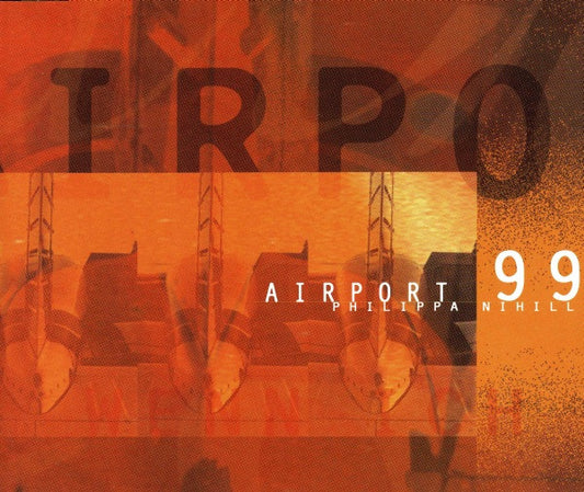 NIHILL, PHILIPPA - AIRPORT 99 - CD5