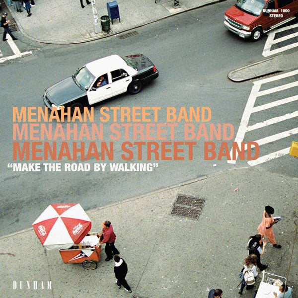 MENAHAN STREET BAND - MAKE THE ROAD BY WALKING - LP