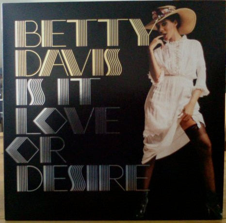 DAVIS, BETTY - IS IT LOVE OR DESIRE: SILVER 180 GRAM - LP