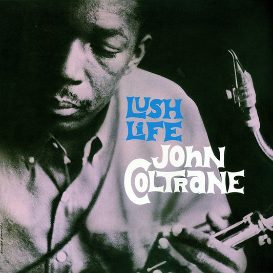 COLTRANE, JOHN - LUSH LIFE: BLUE COLOURED VINYL - LP