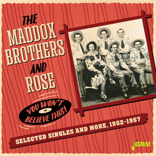 MADDOX BROTHERS & ROSE - YOU WON'T BELIEVE THIS! SELECTED SINGLES - CD