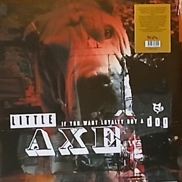 LITTLE AXE - IF YOU WANT LOYALTY BUY A DOG - LP