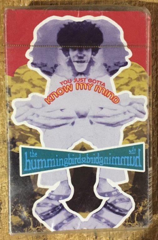 HUMMINGBIRDS - YOU JUST GOTTA KNOW MY MIND (CASSINGLE) - CS