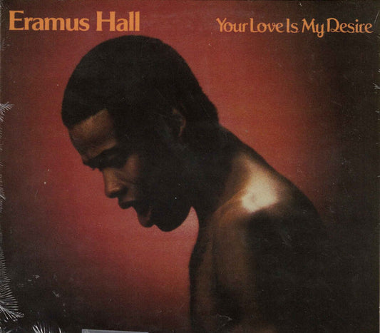 ERAMUS HALL - YOUR LOVE IS MY DESIRE : 2024 REMASTER - CD