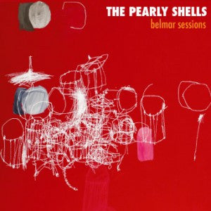 PEARLY SHELLS - BELMAR SESSIONS - CD