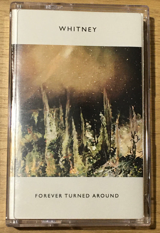 WHITNEY - FOREVER TURNED AROUND : CASSETTE - CS