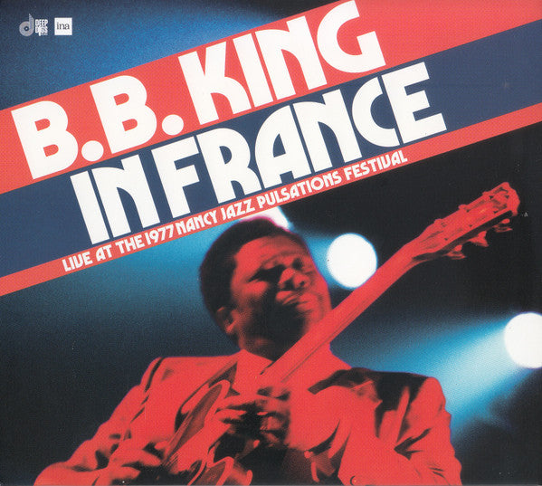 KING, B.B. - IN FRANCE : LIVE AT THE ... 1977 - CD