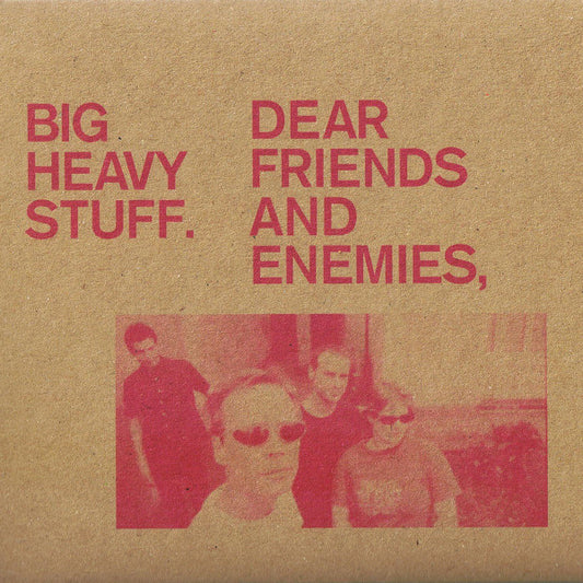 BIG HEAVY STUFF - DEAR FRIENDS & ENEMIES: 2CD SET - CD