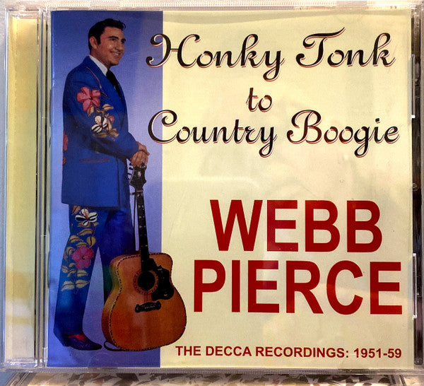 PIERCE, WEBB - HONKY TONK TO COUNTRY BOOGIE - CD