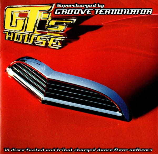 GROOVE TERMINATOR - GT'S HOUSE - SUPERCHARGED - CD