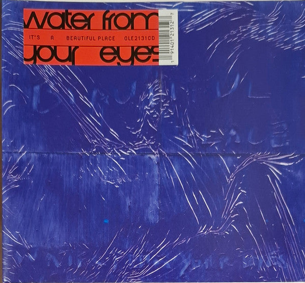WATER FROM YOUR EYES - IT'S A BEAUTIFUL PLACE - CD