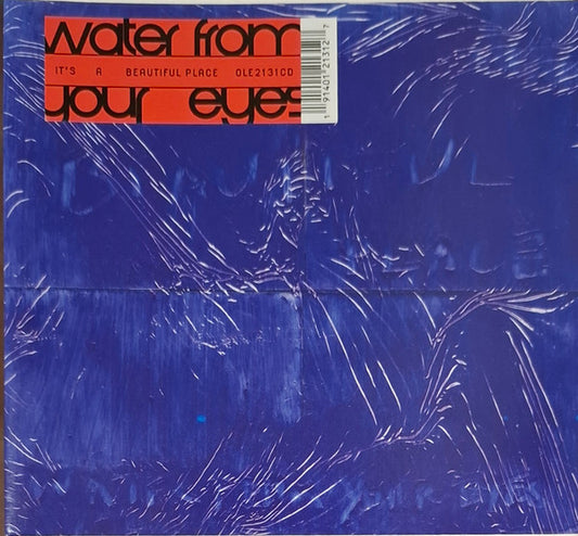 WATER FROM YOUR EYES - IT'S A BEAUTIFUL PLACE - CD