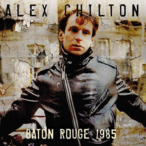 CHILTON, ALEX - BATON ROGUE 1985 - CD