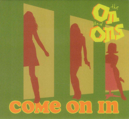 ON & ONS - COME ON IN - CD
