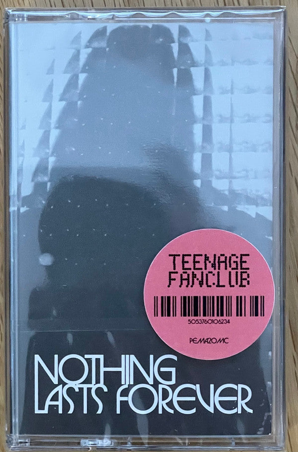 TEENAGE FANCLUB - NOTHING LASTS FOREVER : CASSETTE - CS