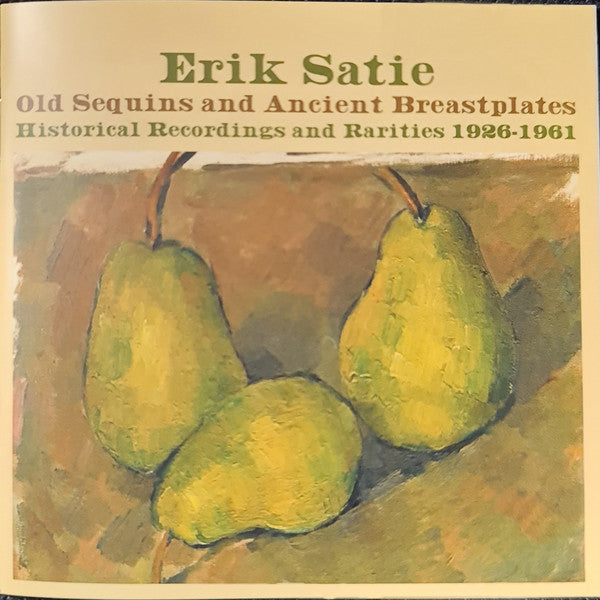 SATIE, ERIK - OLD SEQUINS & ANCIENT BREASTPLATES - CD