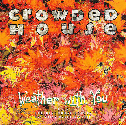 CROWDED HOUSE - WEATHER WITH YOU - CD5