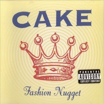 CAKE - FASHION NUGGET - CD