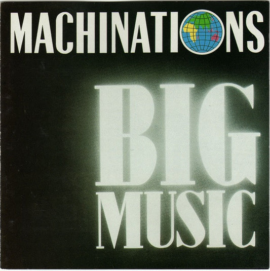 MACHINATIONS - BIG MUSIC - CD