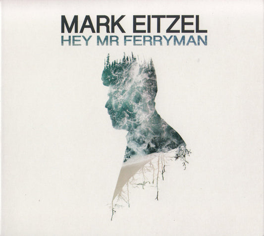 EITZEL, MARK - HEY MR FERRYMAN - CD