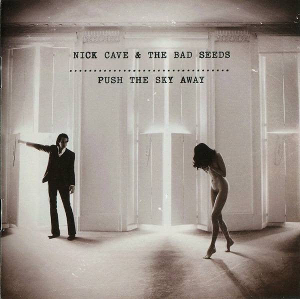 CAVE, NICK & THE BAD SEEDS - PUSH THE SKY AWAY - CD