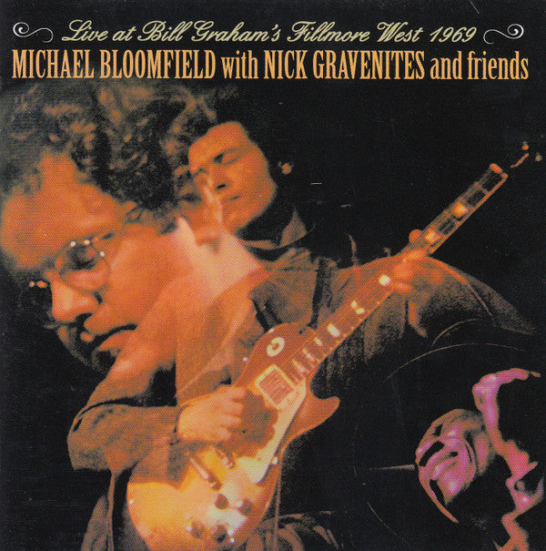 BLOOMFIELD, MICHAEL / GRAVENITES, NICK - LIVE AT BILL GRAHAMS FILLMORE WEST 1969 - CD
