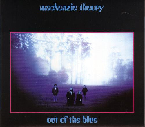 MACKENZIE THEORY - OUT OF THE BLUE : 2009 REISSUE - CD