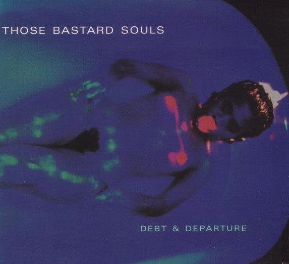 THOSE BASTARD SOULS - DEBT & DEPARTURE - CD