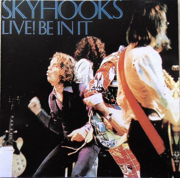 SKYHOOKS - LIVE! BE IN IT - CD
