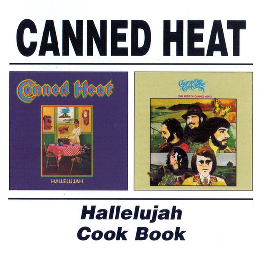 CANNED HEAT - HALLELUJAH / COOK BOOK - CD