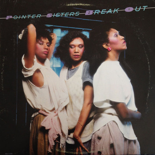 POINTER SISTERS - BREAK OUT (US PRESS) - LP