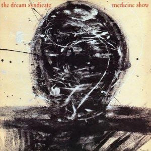 DREAM SYNDICATE - MEDICINE SHOW (US PRESS) - LP