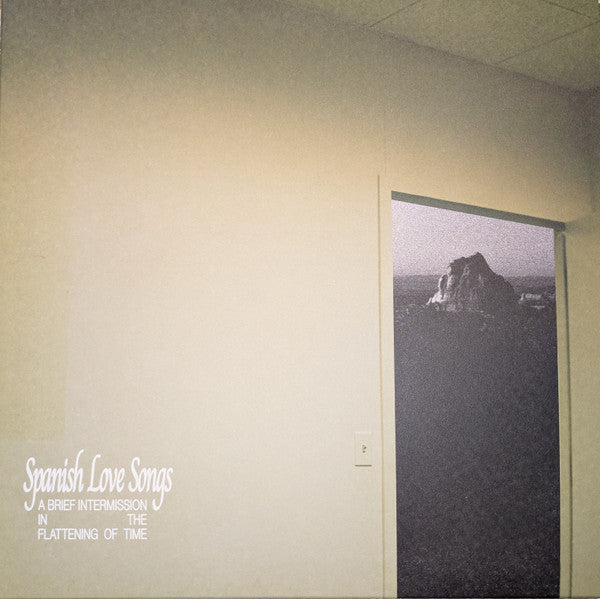 SPANISH LOVE SONGS - BRIEF INTERMISSION IN THE FLATTENING... - LP