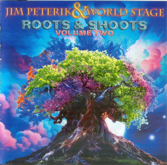 PETERIK, JIM & WORLD STAGE - ROOTS & SHOOTS : VOLUME TWO - CD