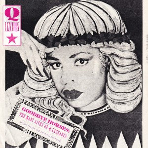 LAZZARUS, Q - GOODBYE HORSES : MANY LIVES OF (GREEN) - LP