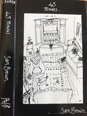 BROWN, SAM - 43 MINUTES (CASSETTE) - CS