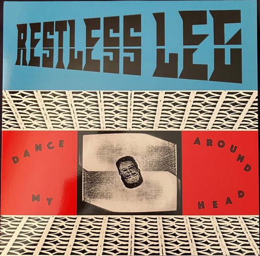 RESTLESS LEG - DANCE AROUND MY HEAD - LP